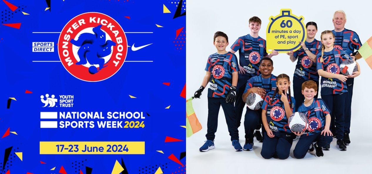 Graphic promoting National School Sports Week (17-23 June 2024), featuring the Youth Sport Trust and Sports Direct's Monster Kickabout logos, plus a group of children holding football equipment and a sign saying '60 minutes a day of PE, sport and play'.